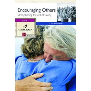 Encouraging Others: Biblical Models for Caring