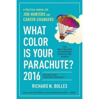 What Color Is Your Parachute?: 2016, A Practical Manual for Job Hunters and Career Changers