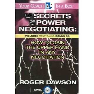 The Secrets Of Power Negotiating How To Gain The Upper Hand In Any Negotiation