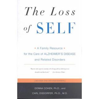 The Loss of Self A Family Resource for the Care of Alzheimer's Disease and Related Disorders
