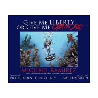 Give Me Liberty or Give Me Obamacare (Hardcover)
