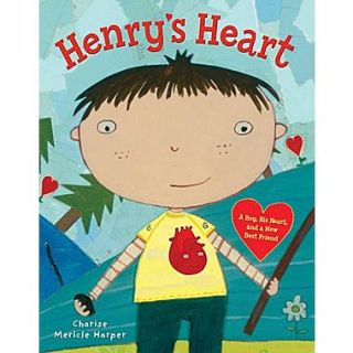 Henrys Heart: A Boy, His Heart, and a New Best Friend
