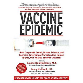 Vaccine Epidemic Louise Kuo Habakus, Mary Holland, Kim Mack Rosenberg