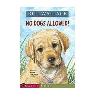 No Dogs Allowed! (Reprint) (Paperback)