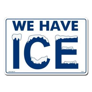 Lynch Sign 14 in. x 10 in. Blue on White Plastic We Have Ice Sign R 122