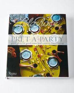 Pret a Party: Great Ideas for Good Times and Creative Entertaining Book