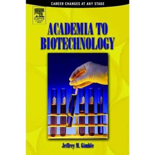 Academia to Biotechnology: Career Changes at Any Stage