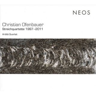 Christian Ofenbauer: Streichquartette 1997 2011
