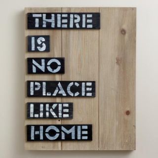 There is No Place Like Home Sign
