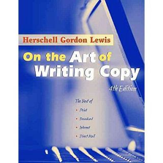 On the Art of Writing Copy (4th Edition)