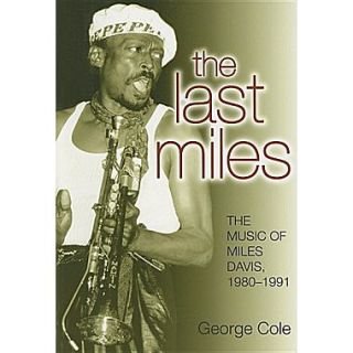The Last Miles: The Music of Miles Davis, 1980 1991