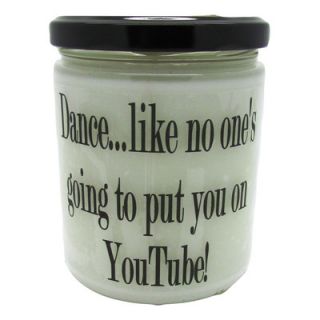 Dance, Like No Ones Going To Put You on Youtube Cinnamon Bun Jar by