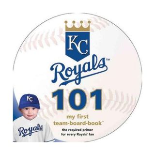 Kansas City Royals 101 ( My First Team board book) (Revised) (Board