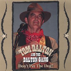 TOM & THE DALTON GANG DALTON   DONT PET THE DOG