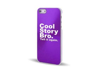 Apple iPhone 5 Purple 5C34 Aluminum Plated Hard Back Case Cover Cool Story Bro Tell It Again