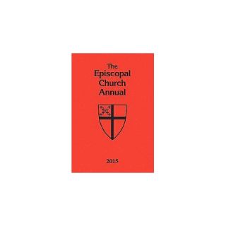 The Episcopal Church Annual 2015 ( EPISCOPAL CHURCH ANNUAL) (Hardcover