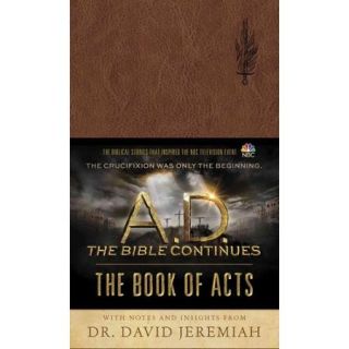 A.D. The Bible Continues: The Book of Acts: The Incredible Story of the First Followers of Jesus, According to the Bible