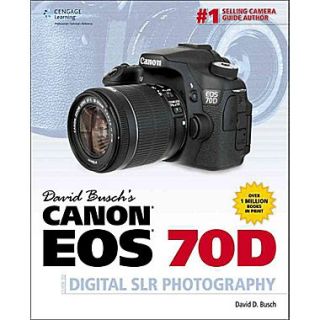 David Buschs Canon EOS 70D Guide to Digital SLR Photography