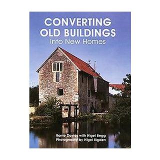 Converting Old Buildings into New Homes (Paperback)
